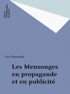cover image of Les Mensonges en propagande et en publicité